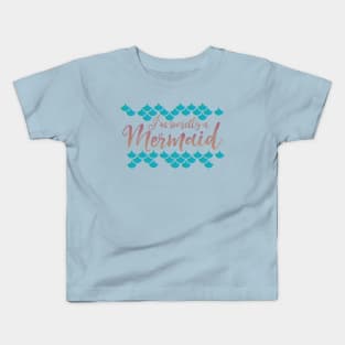 I'm Secretly A Mermaid Kids T-Shirt